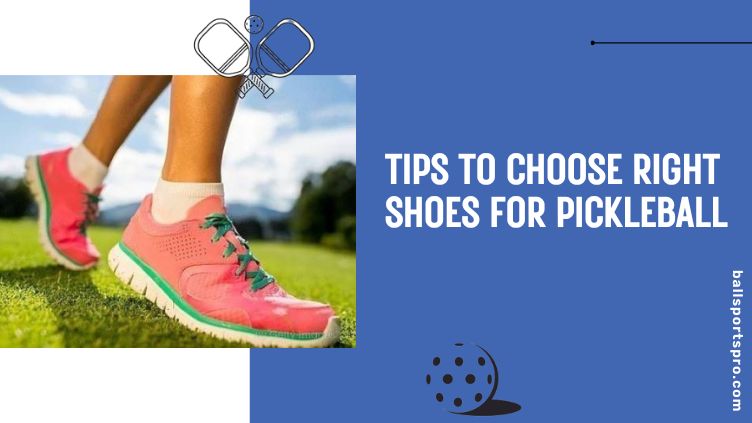 Choosing shoes for pickleball