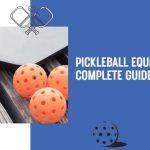 Pickleball equipment