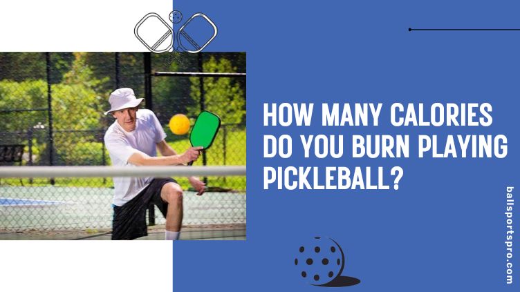 Calories but playing pickleball