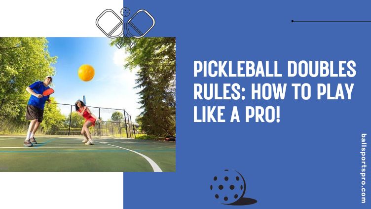 Pickleball Doubles Rules