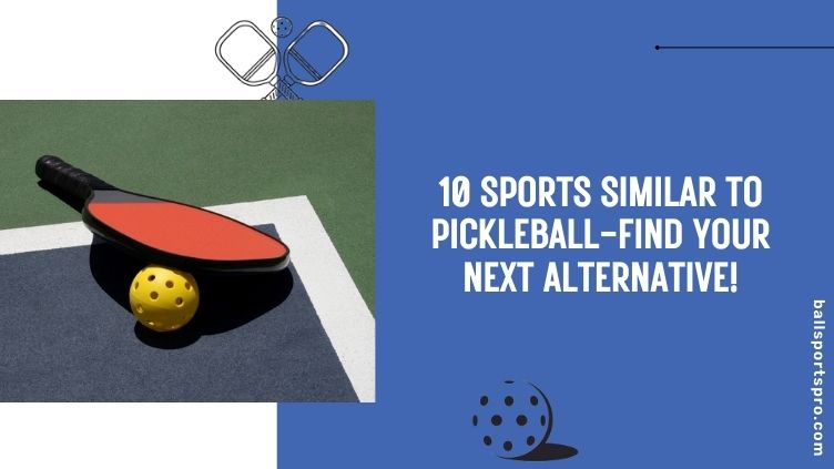 sports similar to pickleball