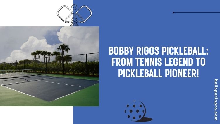 Bobby Riggs Pickleball