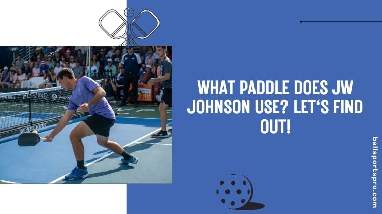 what paddle does jw johnson use