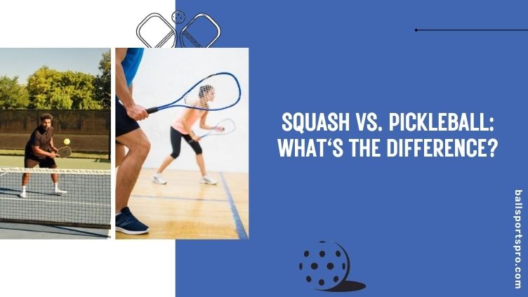 squash vs pickleball