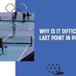 why is it difficult to get last point in pickleball