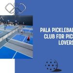 pala pickleball club