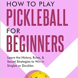 How To Play Pickleball For Beginners