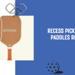 Recess Pickleball Paddles Review