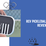 Rev Pickleball Paddle Review