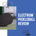 Electrum Pickleball Paddle Review