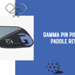 Gamma Pin Pickleball Paddle Reviews